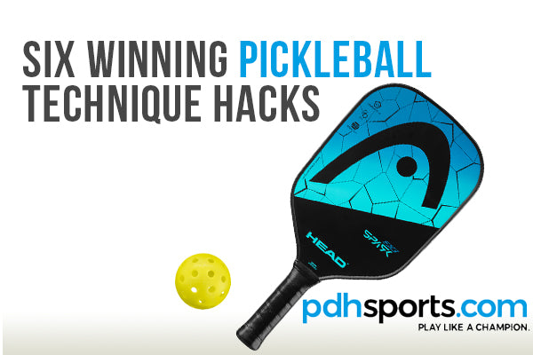 Six winning Pickleball technique hacks