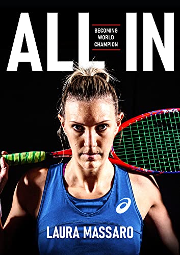 All In: Becoming World Champion By Laura Massaro